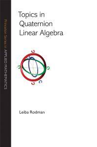 Topics in quaternion linear algebra