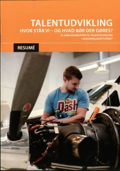 Talentudvikling : hvor står vi - og hvad bør der gøres? : resumé