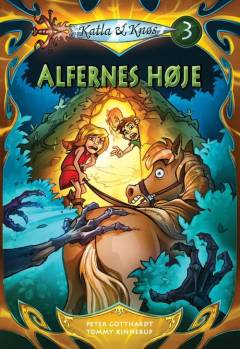 Katla & Knøs. 3 : Alfernes høje
