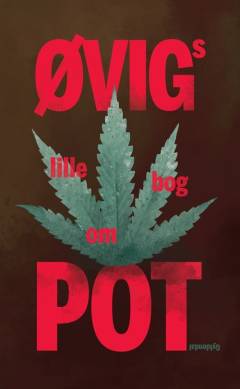Øvigs lille bog om pot : essay