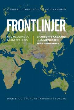 Frontlinjer : med medierne og militæret i krig