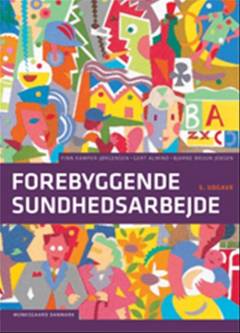 Forebyggende sundhedsarbejde : baggrund, analyse og teori, arbejdsmetoder