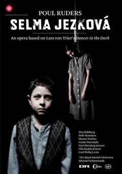 Selma Jezková : an opera based on Lars von Trier's Dancer in the dark