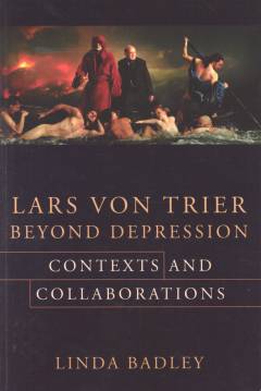 Lars von Trier beyond depression : contexts and collaborations