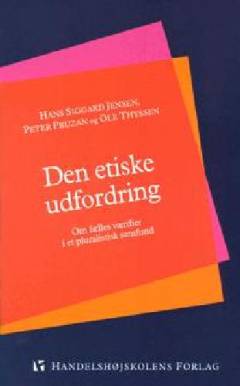Den etiske udfordring : om fælles værdier i et pluralistisk samfund