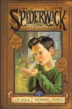 Spiderwick fortællingerne. Bog 3 af fem. Lucindas hemmelighed