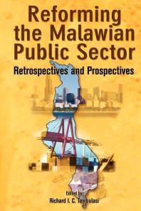 Reforming the Malawian public sector : retrospectives and prospectives