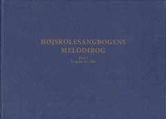 Højskolesangbogens melodibog. Bind 1