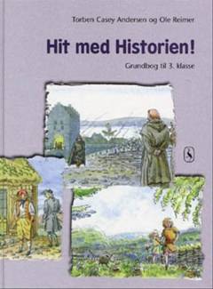 Hit med historien! - grundbog til 3. klasse