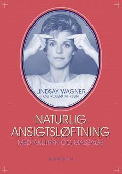 Naturlig ansigtsløftning : med akutryk og massage