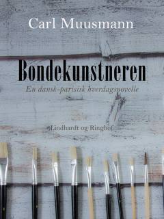 Bondekunstneren : Dansk-parisisk Hverdagsnovelle
