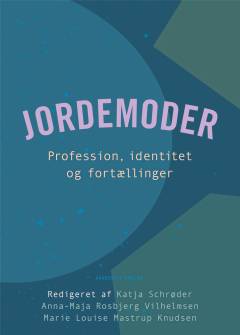 Jordemoder : profession, identitet og fortællinger