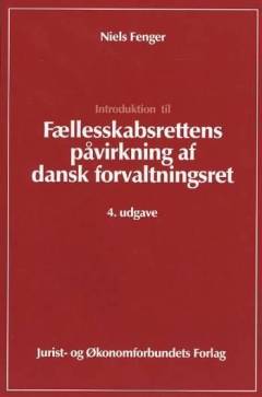 Introduktion til fællesskabsrettens påvirkning af dansk forvaltningsret