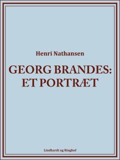 Georg Brandes : et Portræt