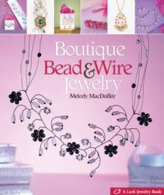 Boutique bead & wire jewelry