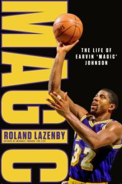Magic : the life of Earvin "Magic" Johnson