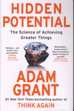 Hidden potential : the science of achieving greater things