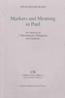 Markers and meaning in Paul : an analysis of 1 Thessalonians, Philippians and Galatians