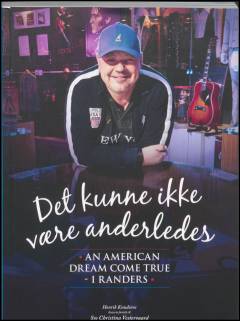 Det kunne ikke være anderledes : an American dream come true - i Randers