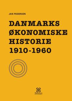 Danmarks økonomiske historie. 1910-1960