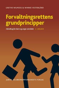 Forvaltningsrettens grundprincipper : håndbog for børn og unge-området