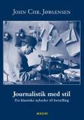 Journalistik med stil – fra klassiske nyheder til fortælling