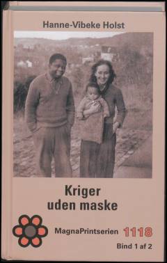 Kriger uden maske. Bind 1 (Stor skrift)