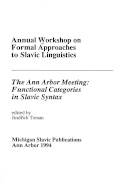 Functional categories in Slavic syntax : annual workshop on formal approaches to Slavic linguistics : the Ann Arbor meeting