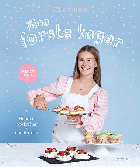 Mine første kager : nemme opskrifter - trin for trin
