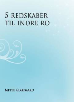 5 redskaber til indre ro