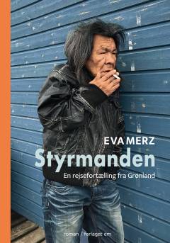 Styrmanden : en rejsefortælling fra Grønland