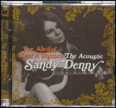 I've always kept a unicorn : the acoustic Sandy Denny