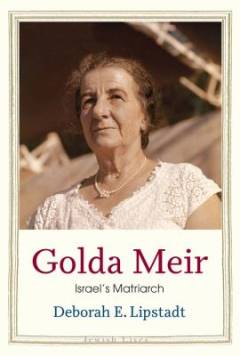 Golda Meir : Israel's matriarch