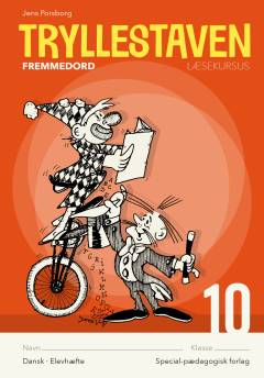 Trylle-staven : læsekursus : angrebsteknikker til ukendte ord. Bind 10 : Fremmedord