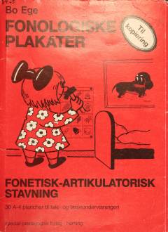 Fonologiske plakater : fonetisk-artikulatorisk stavning. Bind 1 : 30 A-4 plancher til tale- og læseundervisningen