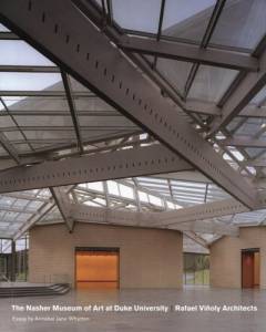 The Nasher Museum of Art at Duke University : Rafael Vinoly architects
