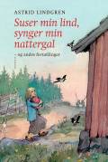 Suser min lind, synger min nattergal – og andre fortællinger