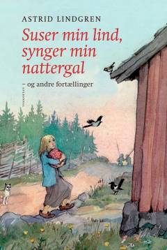 Suser min lind, synger min nattergal - og andre fortællinger