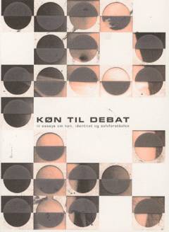 Køn til debat : ni essays om køn, identitet og selvforståelse