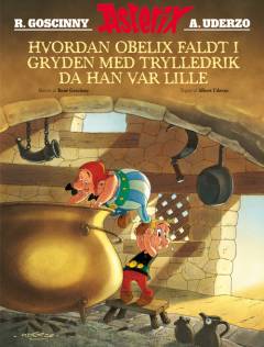 Hvordan Obelix faldt i gryden med trylledrik da han var lille
