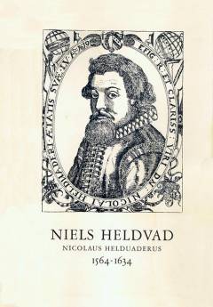 Niels Heldvad : Nicolaus Helduaderus : en biografi