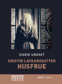 Kristin Lavransdatter. 2, Husfrue. Bind 3 (Stor skrift)