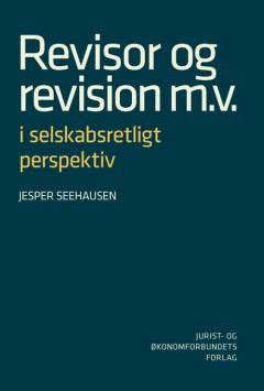 Revisor og revision m.v. i selskabsretligt perspektiv