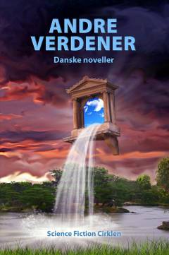 Andre verdener : danske noveller