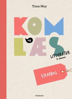 Kom og læs litteratur : 2. klasse. Scrapbog