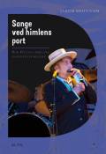 Sange ved himlens port: Bob Dylans bibelske inspirationskilder