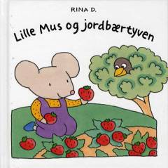 Lille Mus og jordbærtyven