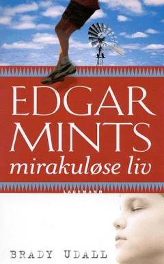 Edgar Mints mirakuløse liv