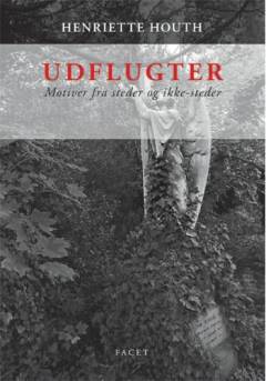 Udflugter : motiver fra steder og ikke-steder