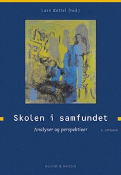 Skolen i samfundet : analyser og perspektiver